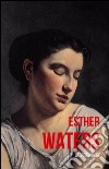 Esther Waters (WordWise Classics). E-book. Formato EPUB ebook di George Moore