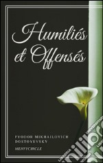 Humiliés et offensés. E-book. Formato EPUB ebook