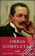 Las Obras Completas De José María Gabriel Y Galán (Omnia Clásicos). E-book. Formato Mobipocket