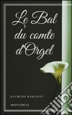 Le bal du comte d'Orgel. E-book. Formato EPUB