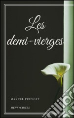 Les demi - vierges. E-book. Formato EPUB ebook