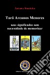 Tarô Arcanos Menores,seus significados sem necessidade de memorizar. E-book. Formato EPUB ebook