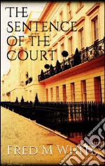 The sentence of the court. E-book. Formato EPUB ebook