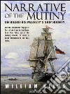 Narrative of the Mutiny on Board his Majesty's Ship Bounty and the Subsequent Voyage of Part of the Crew, in the Ship’s Boat, from Tofoa, one of the Friendly Islands, to Timor, a Dutch Settlement in the East Indies.. E-book. Formato EPUB ebook di William Bligh