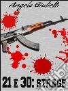 21 e 30: strage. E-book. Formato EPUB ebook