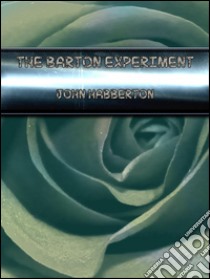 The Barton experiment. E-book. Formato Mobipocket ebook di John Habberton