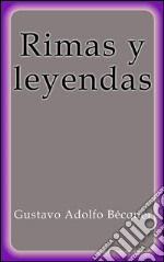 Rimas y leyendas. E-book. Formato EPUB ebook