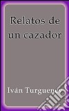 Relatos de un cazador. E-book. Formato EPUB ebook