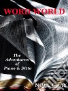 Word World: The Adventures of Piano and Ditto - a story for lonely children. E-book. Formato EPUB ebook