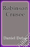 Robinson Crusoe. Ediz. spagnola. E-book. Formato Mobipocket ebook di Daniel Defoe