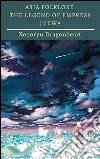 Asia Folklore The Legend of Empress Jokwa. E-book. Formato EPUB ebook di Xenoryu Dragonheart
