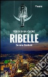 Versi di un cuore ribelle. E-book. Formato EPUB ebook