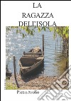 La ragazza dell'isola. E-book. Formato EPUB ebook