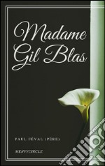 Madame Gil Blas. E-book. Formato Mobipocket