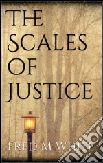 The scales of justice. E-book. Formato EPUB ebook