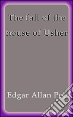 The fall of the house of Usher. E-book. Formato EPUB ebook