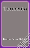 Tormento. E-book. Formato Mobipocket ebook di Benito Pérez Galdós