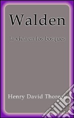 Walden la vida en los bosques. E-book. Formato Mobipocket ebook