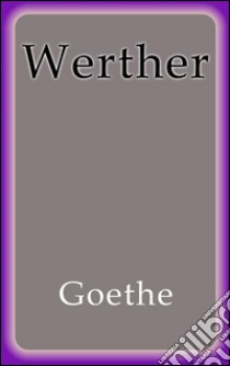 Werther. Ediz. spagnola. E-book. Formato EPUB ebook di Goethe