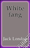 White fang. E-book. Formato Mobipocket ebook