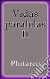 Vidas paralelas II. E-book. Formato EPUB ebook