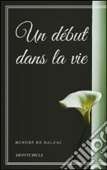 Un début dans la vie. E-book. Formato EPUB ebook