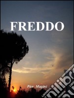 Freddo. E-book. Formato EPUB ebook