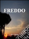 Freddo. E-book. Formato EPUB ebook