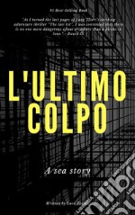 L'ultimo colpo. E-book. Formato EPUB ebook