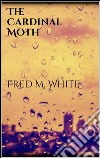 The cardinal Moth. E-book. Formato EPUB ebook