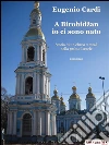 A Birobidžan io ci sono nato. E-book. Formato EPUB ebook di Eugenio Cardi