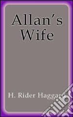 Allan's wife. E-book. Formato EPUB ebook