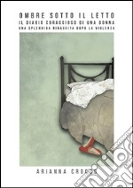 Ombre sotto il letto, una splendida rinascita dopo la violenza. E-book. Formato EPUB