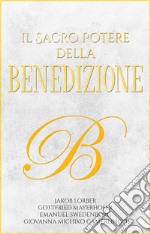 Il sacro potere della benedizione. E-book. Formato EPUB ebook