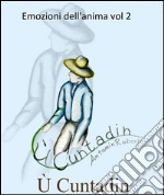 ù cuntadin Emozioni dell'anima vol. 2. E-book. Formato EPUB ebook