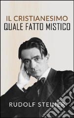 Il cristianesimo quale fatto mistico. E-book. Formato EPUB ebook