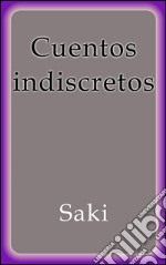 Cuentos indiscretos. E-book. Formato EPUB ebook