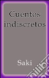 Cuentos indiscretos. E-book. Formato Mobipocket ebook