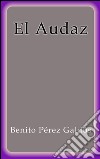 El audaz. E-book. Formato EPUB ebook
