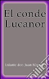 El conde Lucanor. E-book. Formato EPUB ebook di Infante don Juan Manuel