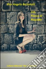 LIA, Fiocco di Rugiada . E-book. Formato EPUB ebook