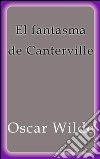 El fantasma de Canterville. E-book. Formato EPUB ebook