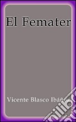 El femater. E-book. Formato EPUB ebook