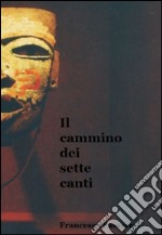 Il cammino dei sette canti. E-book. Formato Mobipocket ebook