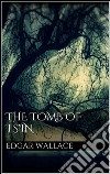 The tomb of Ts'in. E-book. Formato Mobipocket ebook