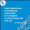 Como implementar la inteligencia empresarial en tu negocio en nueve preguntas mas una. E-book. Formato PDF ebook