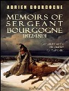 Memoirs of Sergeant Bourgogne: 1812-1813. E-book. Formato EPUB ebook