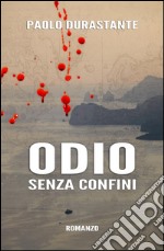 Odio senza confini. E-book. Formato Mobipocket