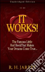 It works! The famous little red book that makes your dreams come true.... E-book. Formato EPUB ebook