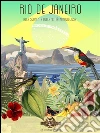 GUIDA VITAMINA: Rio de Janeiro - Alla scoperta della